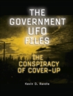 The Government UFO Files : The Conspiracy of Cover-Up - eBook