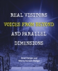 Real Visitors, Voices From Beyond, And Parallel Dimensions - Book