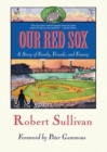Our Red Sox : A Story of Family, Friends, and Fenway - Book