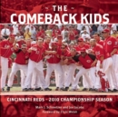 The Comeback Kids : Cincinnati Reds 2010 Championship Season - Book