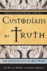 Custodians of the Truth : The Continuance of Rex Deus - Book