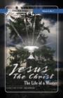 Jesus the Christ : The Life of a Master - eBook