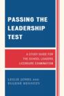 Passing the Leadership Test : A Study Guide for the School Leaders Licensure Examination - Book