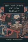 The Game of Life and How to Play It - Book