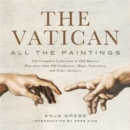 The Vatican: All The Paintings : The Complete Collection of Old Masters, Plus More than 300 Sculptures, Maps, Tapestries, and other Artifacts - Book