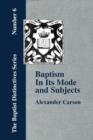 Baptism In Its Mode and Subjects - Book