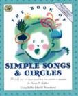 The Book of Simple Songs and Circles : First Steps in Music for Infants and Toddlers - Book