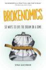 Brokenomics : 50 Ways to Live the Dream on a Dime - Book