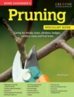Home Gardener's Pruning : Caring for shrubs, trees, climbers, hedges, conifers, roses and fruit trees - Book