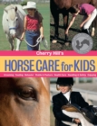 Cherry Hill's Horse Care for Kids : Grooming, Feeding, Behavior, Stable & Pasture, Health Care, Handling & Safety, Enjoying - Book