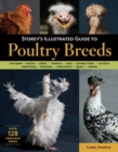 Storey's Illustrated Guide to Poultry Breeds : Chickens, Ducks, Geese, Turkeys, Emus, Guinea Fowl, Ostriches, Partridges, Peafowl, Pheasants, Quails, Swans - Book