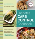Diabetes Carb Control Cookbook : Over 150 Recipes with Exactly 15 Grams of Carb   Perfect for Carb Counters! - Book
