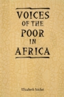 Voices of the Poor in Africa : Moral Economy and the Popular Imagination - Book