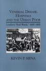Venereal Disease, Hospitals and the Urban Poor : London's "Foul Wards," 1600-1800 - Book