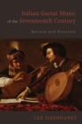 Italian Guitar Music of the Seventeenth Century : Battuto and Pizzicato - Book
