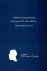 Understanding Purpose : Kant and the Philosophy of Biology - eBook