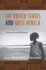 The United States and West Africa : Interactions and Relations - eBook