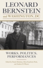 Leonard Bernstein and Washington, DC : Works, Politics, Performances - Book