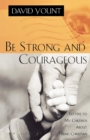 Be Strong and Courageous : Letters to My Children About Being Christian - Book