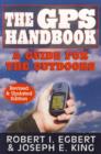 GPS Handbook : A Guide for the Outdoors: Revised & Updated Edition - Book
