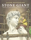 Stone Giant : Michelangelo's David and How He Came to Be - Book
