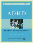 ADHD : What Every Parent Needs to Know - Book