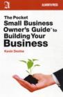 The Pocket Small Business Owner's Guide to Building Your Business - Book