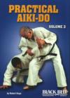 Practical Aiki-Do, Vol. 3 : Volume 3 - Book