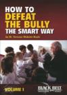 How to Defeat the Bully the Smart Way : v. 1 - Book