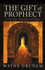 The Gift of Prophecy in the New Testament and Today - Book