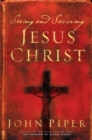 Seeing and Savoring Jesus Christ - Book