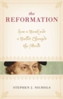 The Reformation : How a Monk and a Mallet Changed the World - Book