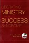 Liberating Ministry from the Success Syndrome - Book
