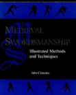 Medieval Swordsmanship : Illustrated Methods and Techniques - Book