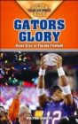 Gators Glory : Great Eras in Florida Football - Book