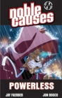 Noble Causes Volume 7: Powerless - Book