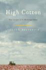 High Cotton : Four Seasons in the Mississippi Delta - Book