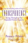 Transparency : Seeing Through to Our Expanded Human Capacity - Book