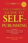 The Complete Guide to Self-Publishing : Everything You Need to Know to Write, Publish, Promote and Sell Your Own Book - Book