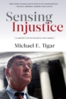 Sensing Injustice : A Lawyer's Life in the Battle for Change - Book