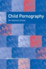 Child Pornography : An Internet Crime - Book