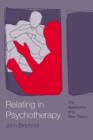Relating in Psychotherapy : The Application of a New Theory - Book
