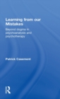 Learning from our Mistakes : Beyond Dogma in Psychoanalysis and Psychotherapy - Book