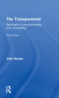The Transpersonal : Spirituality in Psychotherapy and Counselling - Book