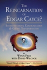 The Reincarnation of Edgar Cayce? : Interdimensional Communication and Global Transformation - Book