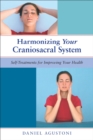 Harmonizing Your Craniosacral System : Self-Treatments for Improving Your Health - Book