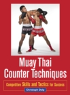 Muay Thai Counter Techniques : Competitive Skills and Tactics for Success - Book