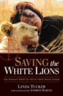 Saving the White Lions - eBook