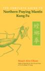 Complete Guide to Northern Praying Mantis Kung Fu - eBook