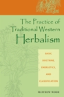Practice of Traditional Western Herbalism - eBook